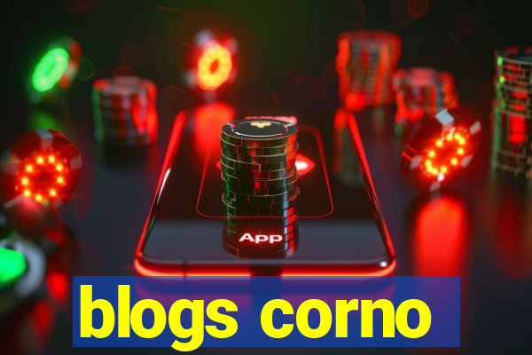 blogs corno